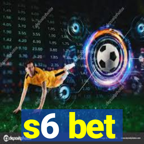 s6 bet